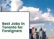 Jobs in Toronto for Foreigners 2024 /2025 – Apply Now